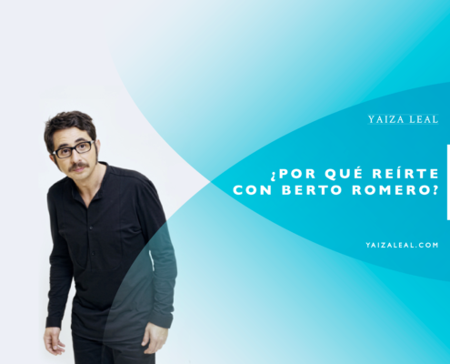 Por qué reírte con Berto Romero