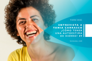 Entrevista-a-Tania-Carrasco como mejorar autoestima