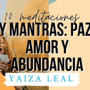 10 meditaciones mindfulness mantra amor paz abundancia salud