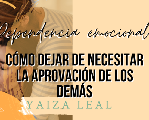 dependencia emocional como dejar necesitar aprovacion